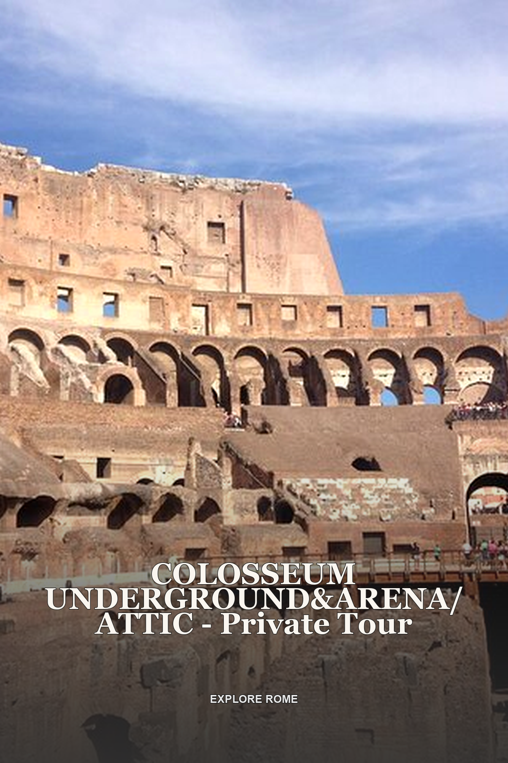 COLOSSEUM UNDERGROUND&ARENA/ ATTIC - Private Tour