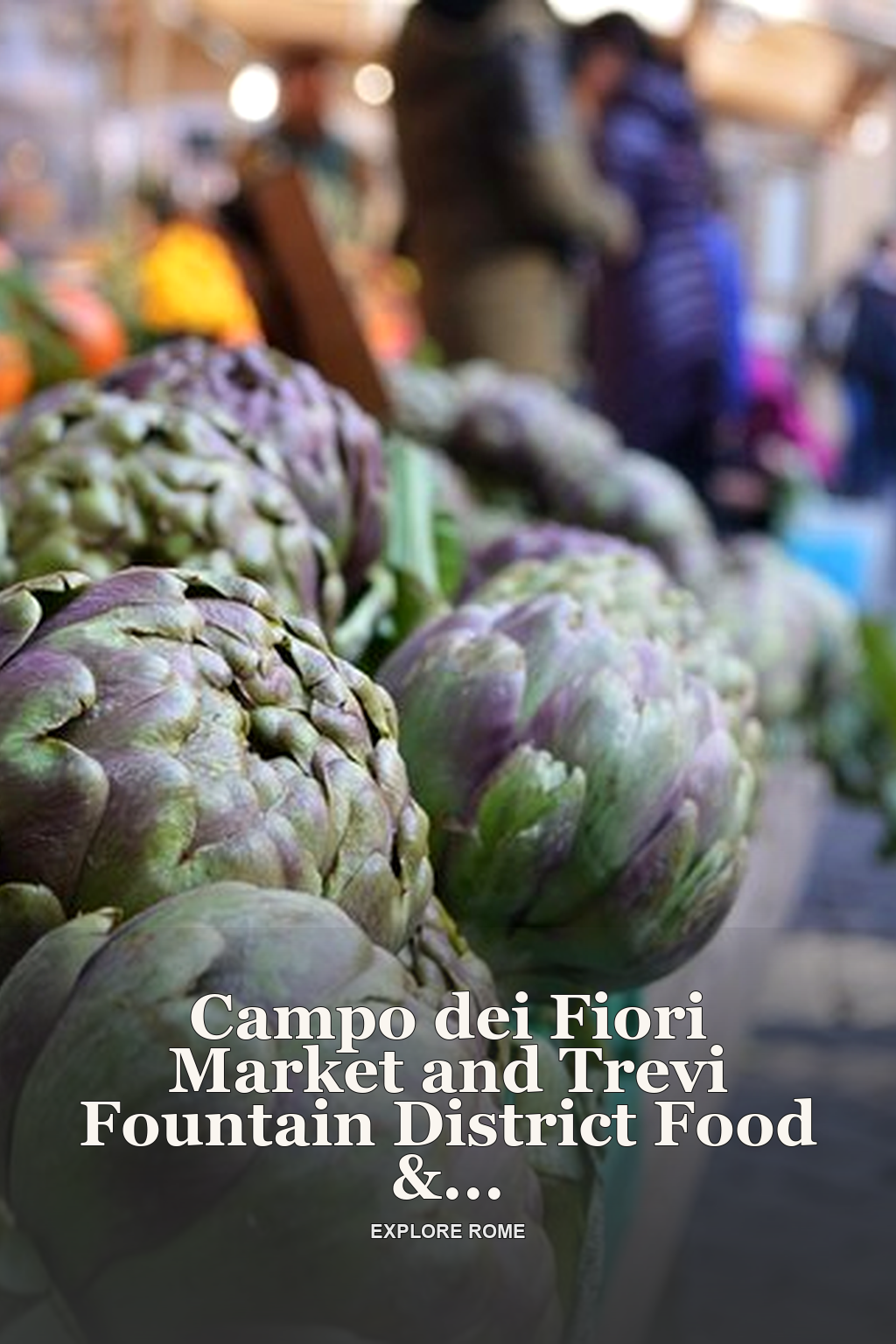 Campo dei Fiori Market and Trevi Fountain District Food & Wine Tour in Rome