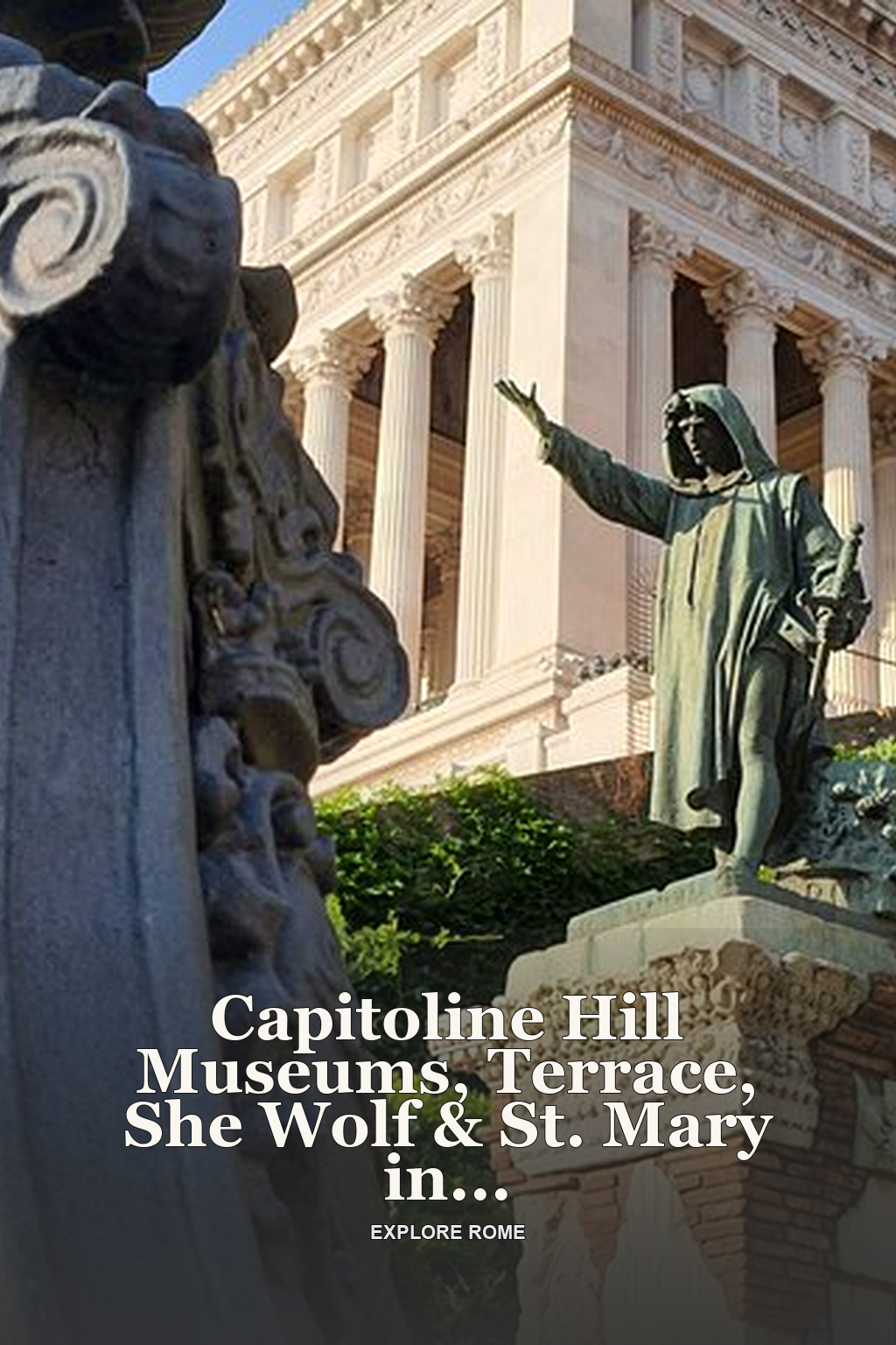 Capitoline Hill Museums, Terrace, She Wolf & St. Mary in Ara Coeli Guided Tour